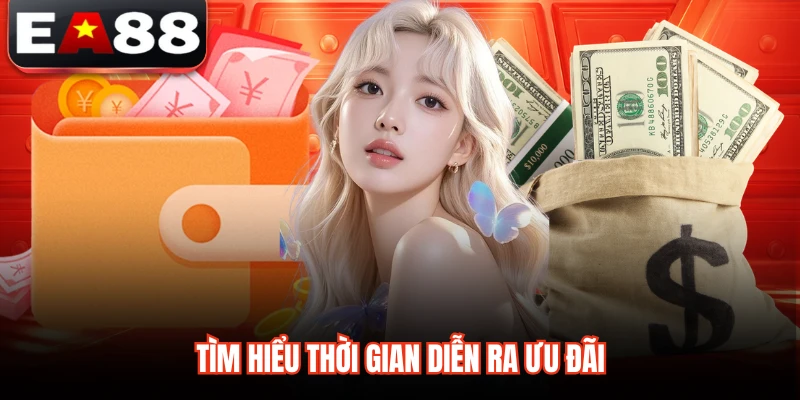 Tìm hiểu thời gian diễn ra ưu đãi